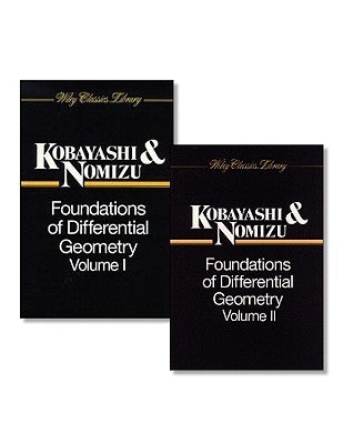 Foundations of Differential Geometry, 2 Volume Set by Kobayashi, Shoshichi