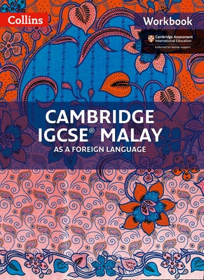 Cambridge IGCSE Malay as a Foreign Language: Workbook by Collins Uk