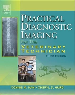 Practical Diagnostic Imaging for the Veterinary Technician by Han, Connie M.