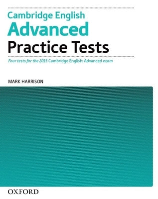 Cambridge English Advanced Practice Tests Tests Without Key by 