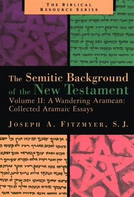 A Wandering Armenian: Collected Aramaic Essays by Fitzmyer, Joseph A.