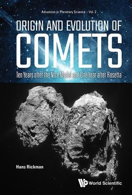 Origin and Evolution of Comets: Ten Years After the Nice Model and One Year After Rosetta by Rickman, Hans