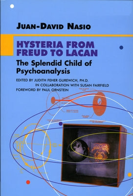 Hysteria from Freud to Lacan by Nasio, Juan-David
