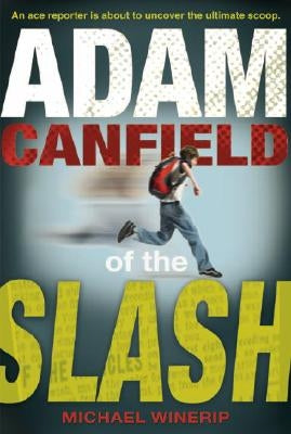 Adam Canfield of the Slash by Winerip, Michael