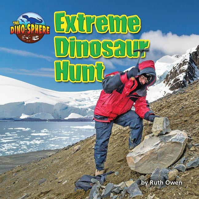 Extreme Dinosaur Hunt by Owen, Ruth