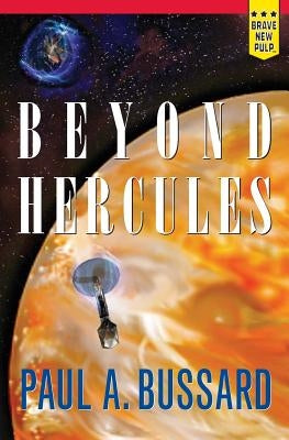 Beyond Hercules by Bussard, Paul a.