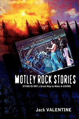 Motley Rock Stories by Valentine, Jack