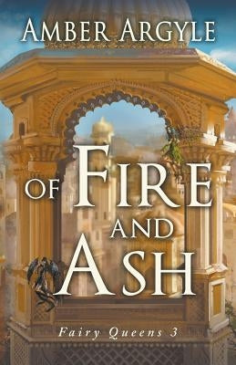 Of Fire and Ash by Argyle, Amber