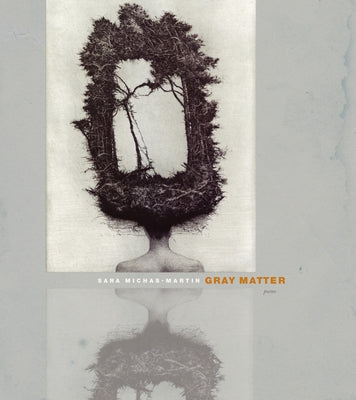 Gray Matter by Michas-Martin, Sara