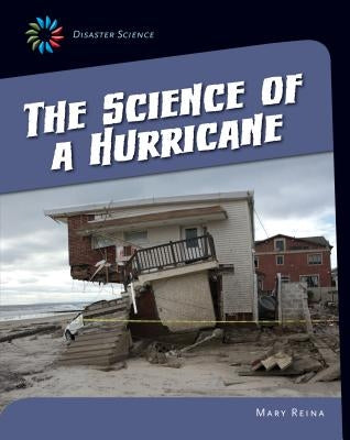 The Science of a Hurricane by Reina, Mary