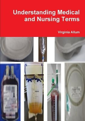 Understanding Medical and Nursing Terms by Allum, Virginia