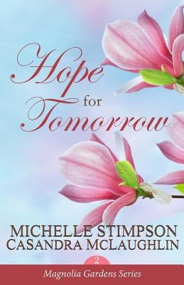 Hope for Tomorrow by McLaughlin, Casandra