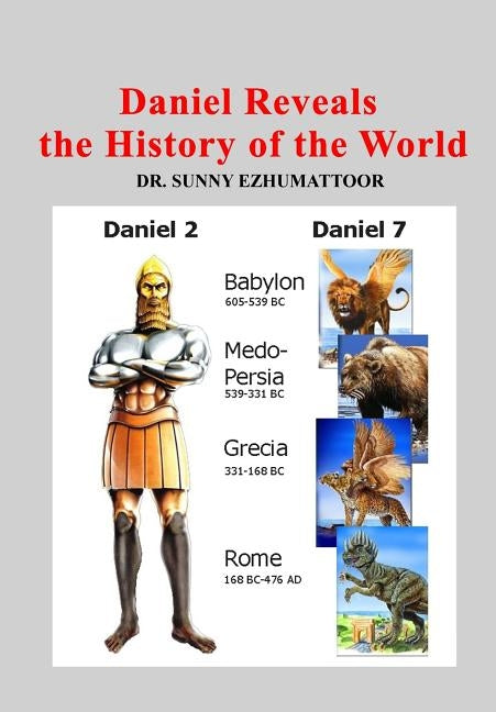 Daniel Reveals the History of the World by Ezhumattoor, Sunny