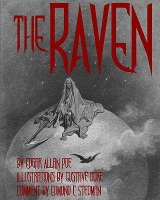 The Raven: Illustrated Cool Collectors Edition Printed in Calligraphy Fonts by Stedman, Edmund C.