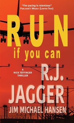 Run If You Can by Jagger, R. J.