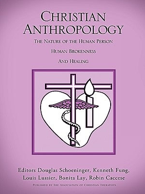 Christian Anthropology by Schoeninger, Douglas