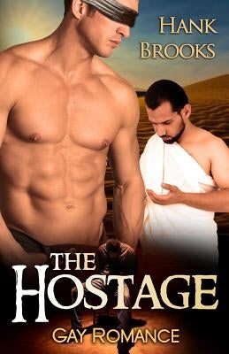 The Hostage: Gay Romance by Brooks, Hank
