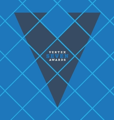 Vertex Awards Volume VII: International Private Brand Design Competition by Durham, Christopher