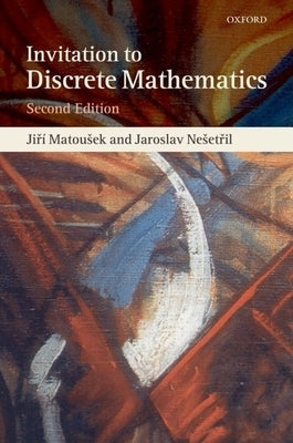 Invitation to Discrete Mathematics by Matousek, Jiri