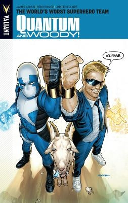 Quantum and Woody Volume 1: The World's Worst Superhero Team by Asmus, James