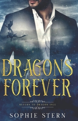 Dragons Are Forever by Stern, Sophie