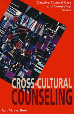 Cross Cultural Counseling by Van Beek, Aart M.