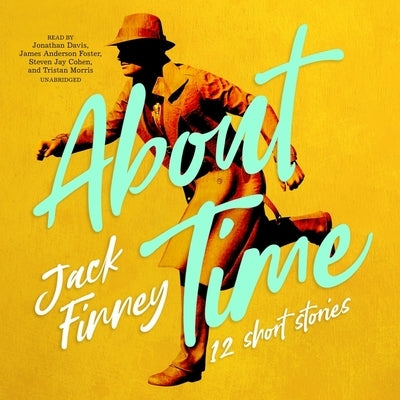 About Time: 12 Short Stories by Finney, Jack