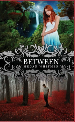 Between: Volume 1 by Whitmer, Megan