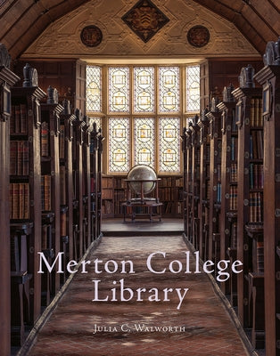 Merton College Library by Walworth, Julia C.