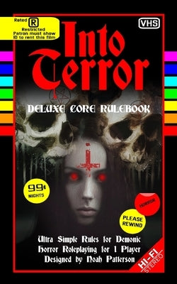 Into Terror: Deluxe Core Rulebook by Patterson, Noah
