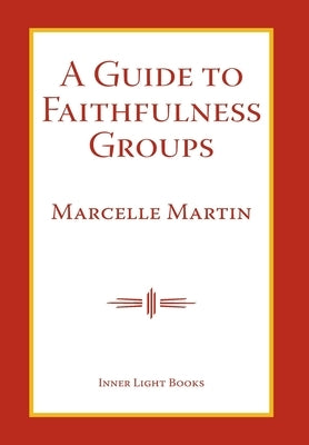 A Guide To Faithfulness Groups by Martin, Marcelle