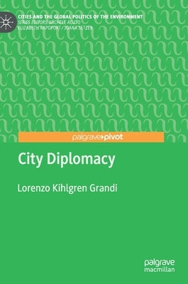 City Diplomacy by Kihlgren Grandi, Lorenzo