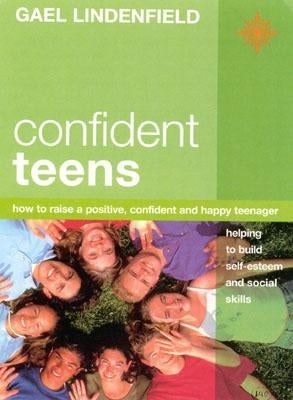 Confident Teens by Lindenfield, Gael