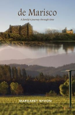de Marisco: A family's journey through time by Nyhon, Margaret