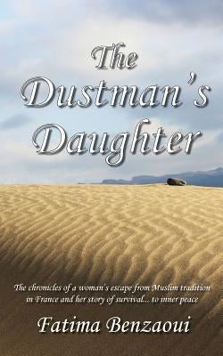 The Dustman's Daughter by Benzaoui, Fatima