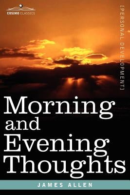 Morning and Evening Thoughts by Allen, James