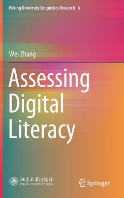 Assessing Digital Literacy by Zhang, Wei