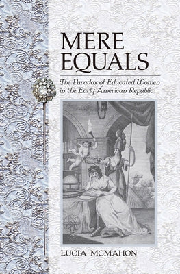 Mere Equals by McMahon, Lucia