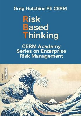 Risk Based Thinking by Hutchins, Greg