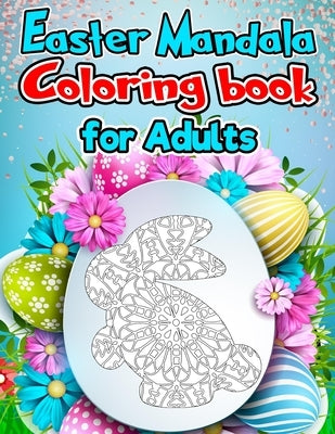 Easter Coloring Book: An Adult Coloring Book of Easter Mandala Designs by Marie, Kim