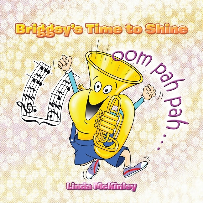Briggsy's Time to Shine by McKinley, Linda