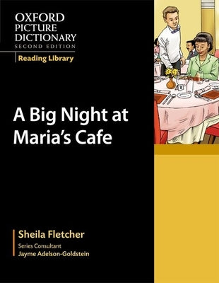 Oxford Picture Dictionary Reading Library: A Big Night at Maria's Caf? by Fletcher, Sheila