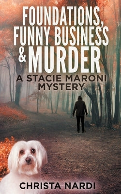 Foundations, Funny Business & Murder by Nardi, Christa
