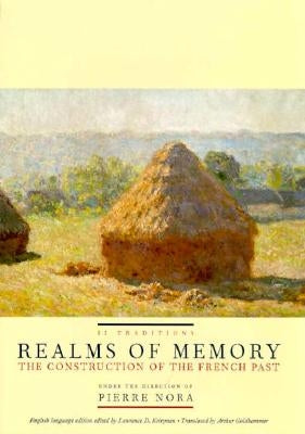 Realms of Memory: The Construction of the French Past, Volume 2 - Traditions by Nora, Pierre