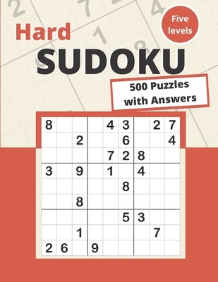 Hard Sudoku: 500 Hard Sudoku Puzzles for adults by Somatomint