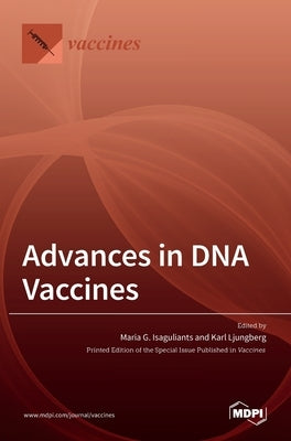 Advances in DNA Vaccines by G. Isaguliants, Maria