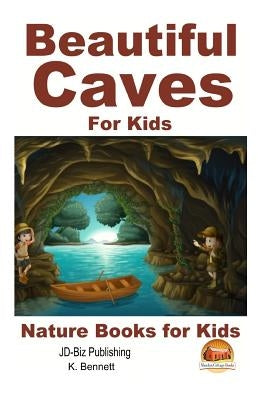 Beautiful Caves For Kids! by Davidson, John