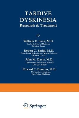 Tardive Dyskinesia: Research & Treatment by Fann, William