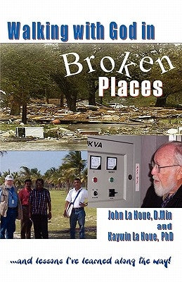 Walking with God in Broken Places by La Noue, D. John L., Sr.
