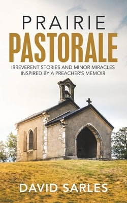 Prairie Pastorale by Sarles, David